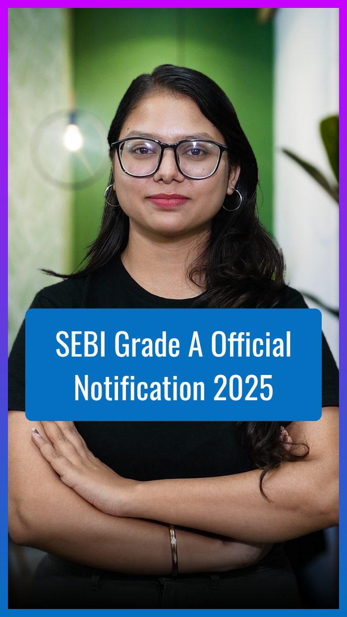 SEBI Grade A Official Notification 2025 | Vacancy, Eligibility, Salary & Pattern Explained